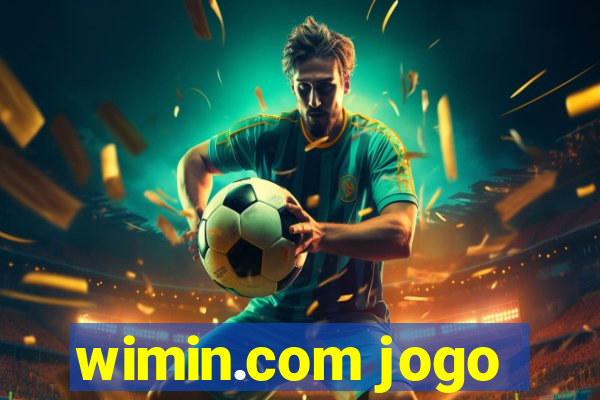 wimin.com jogo